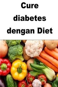 Cure Diabetes Dengan Diet