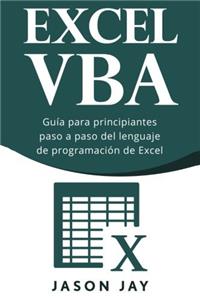 VBA Excel: Guía Para Principiantes Paso a Paso Del Lenguaje De Programación De Excel