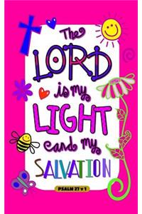 The Lord is My Light and My Salvation Psalm 27 v 1
