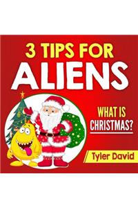 3 Tips for Aliens