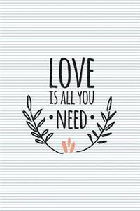 Love is All You Need
