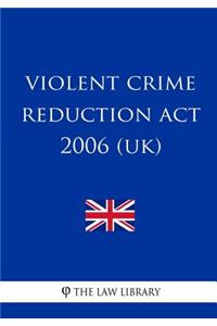 Violent Crime Reduction Act 2006 (UK)