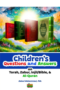 Children's Questions and Answers on Torah, Zabir, Injil/Bible and Al-Quran