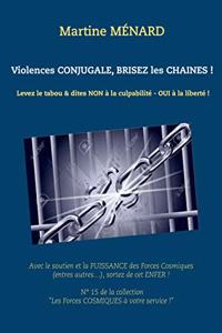 Violences conjugale, brisez les chaînes !