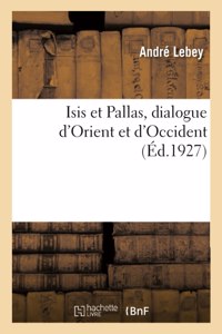 Isis et Pallas, dialogue d'Orient et d'Occident