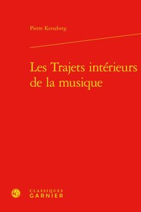 Les Trajets Interieurs de la Musique