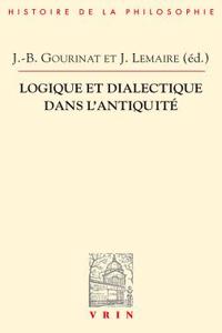 Logique Et Dialectique Dans l'Antiquite