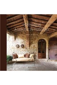 Restoring a House in Tuscany