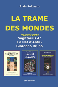 Trame des Mondes troisième partie