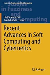 Recent Advances in Soft Computing and Cybernetics