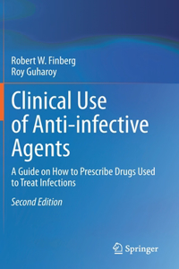 Clinical Use of Anti-Infective Agents