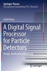 Digital Signal Processor for Particle Detectors