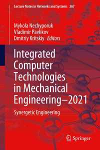 Integrated Computer Technologies in Mechanical Engineering - 2021