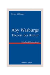 Aby Warburgs Theorie der Kultur