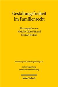 Gestaltungsfreiheit im Familienrecht