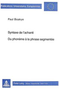 Syntaxe de l'achanti- Du phoneme a la phrase segmentee