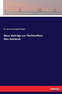 Neue Beiträge zur Flechtenflora Neu-Seelands