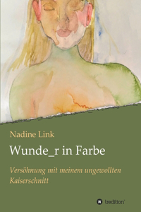Wunde_r in Farbe