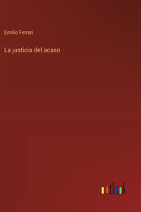 La justicia del acaso