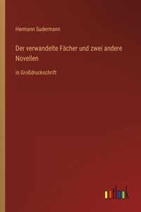 verwandelte Fächer und zwei andere Novellen