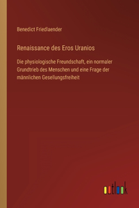 Renaissance des Eros Uranios