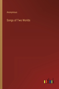 Songs of Two Worlds