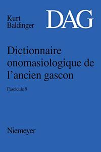 Dictionnaire Onomasiologique de l'Ancien Gascon (Dag). Fascicule 9