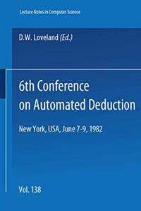 6th Conference on Automated Deduction