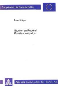 Studien Zu Rubens' Konstantinszyklus