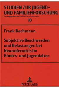 Subjektive Beschwerden und Belastungen bei Neurodermitis im Kindes- und Jugendalter