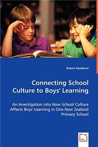 Connecting School Culture to Boys' Learning