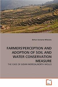 Farmers'perception and Adoption of Soil and Water Conservation Measure
