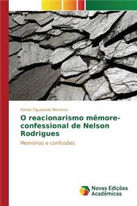 O reacionarismo mêmore-confessional de Nelson Rodrigues