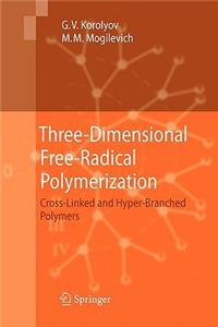 Three-Dimensional Free-Radical Polymerization