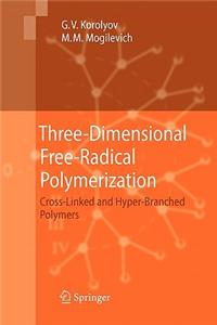 Three-Dimensional Free-Radical Polymerization