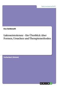 Laktoseintoleranz - Ein Überblick über Formen, Ursachen und Therapiemethoden