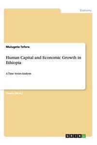 Human Capital and Economic Growth in Ethiopia