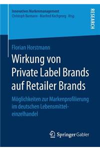 Wirkung Von Private Label Brands Auf Retailer Brands