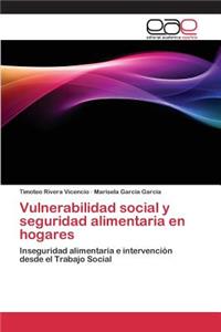 Vulnerabilidad social y seguridad alimentaria en hogares