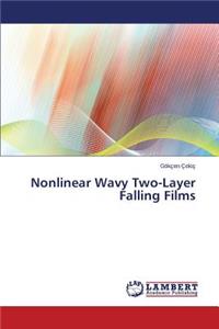 Nonlinear Wavy Two-Layer Falling Films