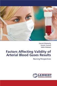 Factors Affecting Validity of Arterial Blood Gases Results