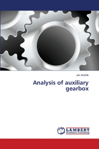 Analysis of auxiliary gearbox