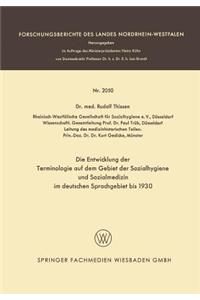 Die Entwicklung der Terminologie auf dem Gebiet der Sozialhygiene und Sozialmedizin im deutschen Sprachgebiet bis 1930
