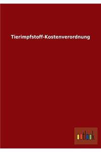 Tierimpfstoff-Kostenverordnung