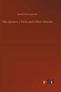 Queen´s Twin and Other Stories