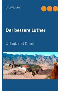 bessere Luther: Urlaub mit Krimi
