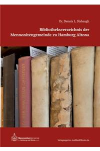 Bibliotheksverzeichnis der Mennonitengemeinde zu Hamburg Altona