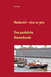 Hambuich - einz un jetz