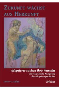 Zukunft wächst aus Herkunft