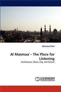 Al Masmaa' - The Place for Listening